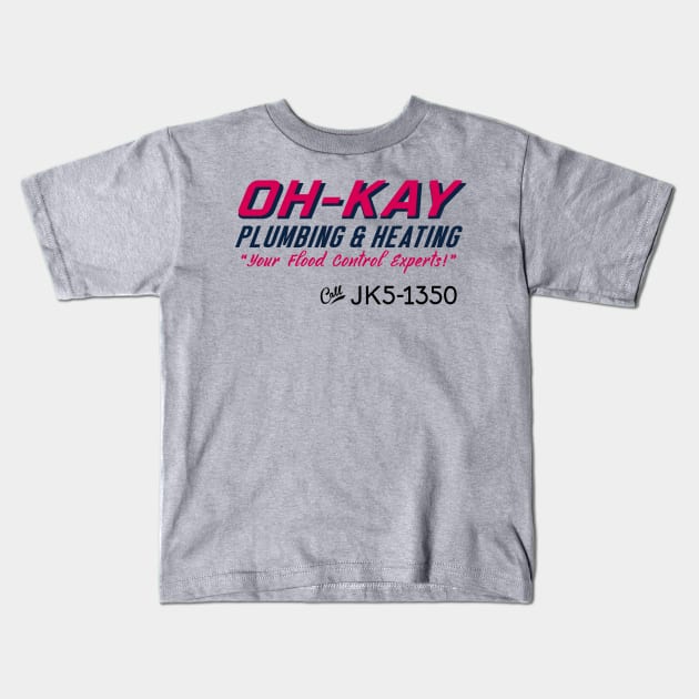 Oh-Kay Plumbing & Heating Kids T-Shirt by Gimmickbydesign